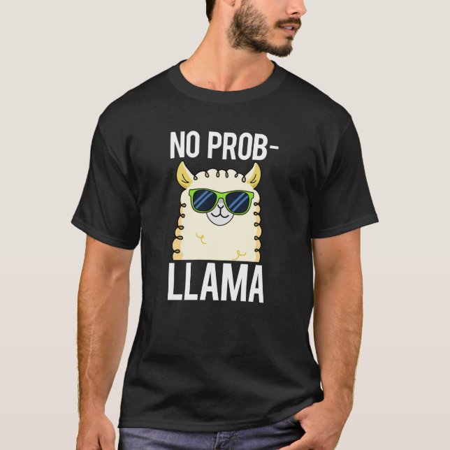 Camiseta No-Prob-Llama Funny Legal Llama Pun Dark BG (Frente)
