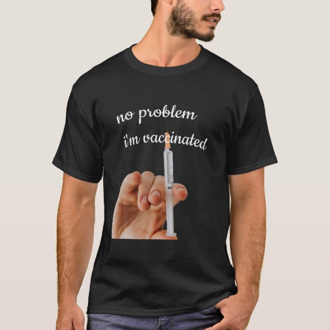 Camiseta No Problem I'm Vaccinated (Frente)