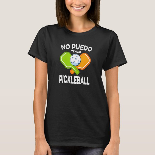 Camiseta No Puedo Tengo Pickleball (Frente)