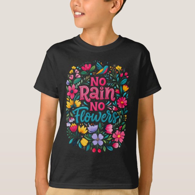 Camiseta No Rain No Flowers Motivational Saying Wildflowers (Frente)