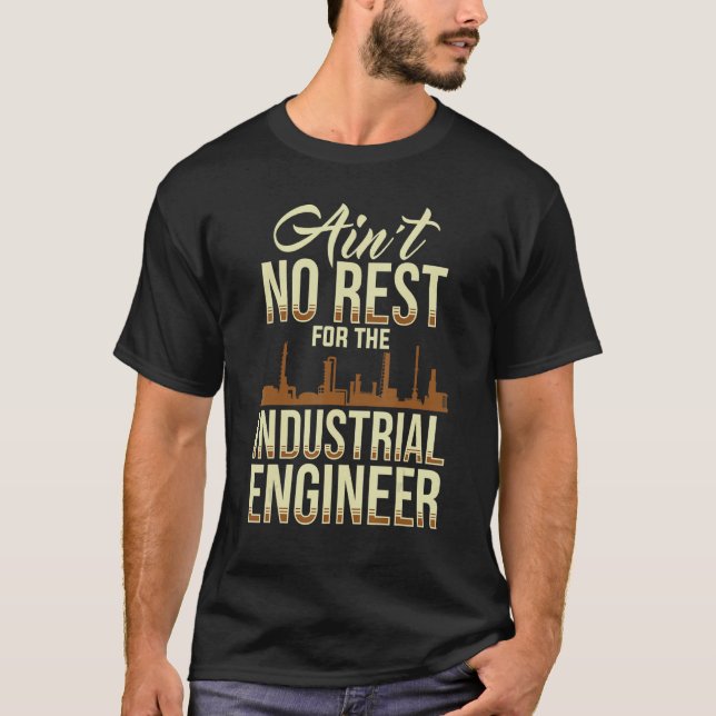 Camiseta No Rest For Industrial Engineer Engineering   Appa (Frente)