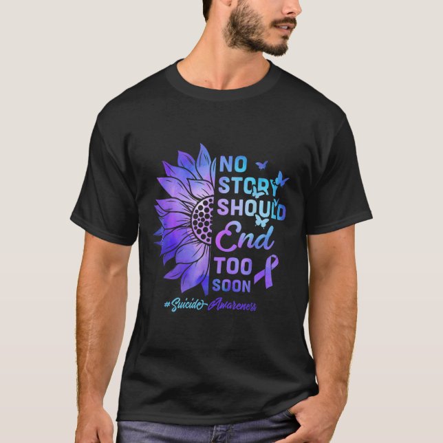 Camiseta No Story Should End Too Soon Suicide Awareness  (Frente)
