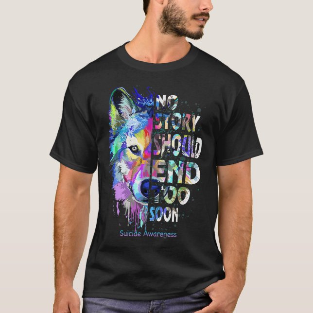Camiseta No Story Should End Too Soon Suicide Awareness Tea (Frente)
