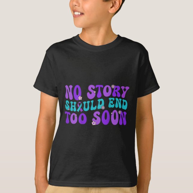 Camiseta No Story Should End Too Soon Suicide Prevention Aw (Frente)