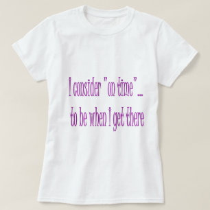 Camiseta No tempo é quando eu obtenho lá