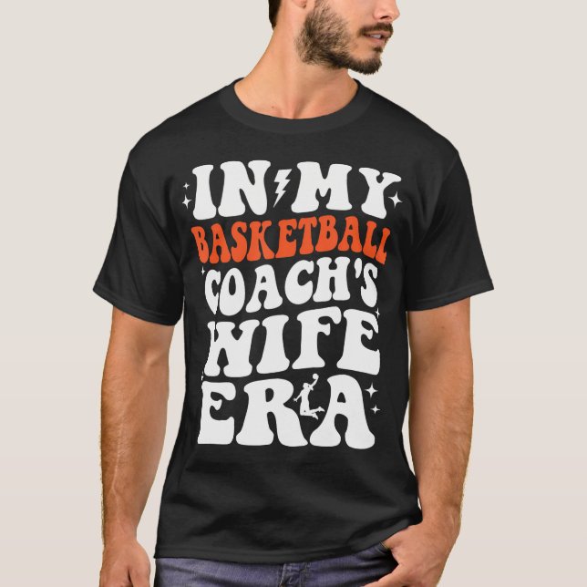 Camiseta No Treinador De Esposa Da Era De Basquete Do Meu T (Frente)