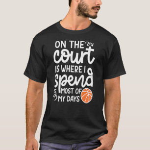 Camiseta No Tribunal Onde Passo A Maioria Dos Meus Dias, Ba