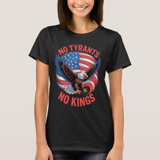 Camiseta No Tyrants No Kings Eagle American Flag Freedom (Frente)