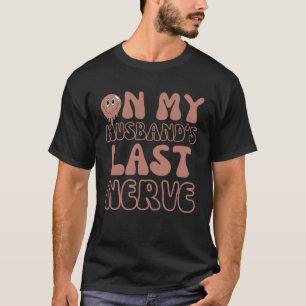 Camiseta No último anúncio do Pai Nerve do meu marido