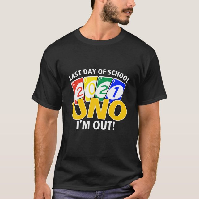 Camiseta No Último Dia Da Escola 2021 Uno Eu Saí! Graduação (Frente)