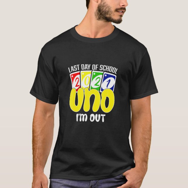 Camiseta No Último Dia Da Escola 2021 Uno Eu Saí! Professor (Frente)