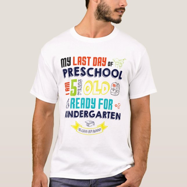 Camiseta No Último Dia Da Pré-Escola, Tenho 5 Anos Prontos. (Frente)
