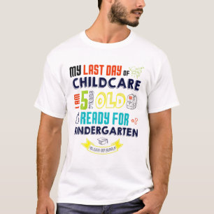 Camiseta No Último Dia De Cuidados Infantis Eu Tenho 5 Ano