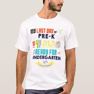 Camiseta No Último Dia do Pé-K Tenho 4 Anos De KINDERGAR
