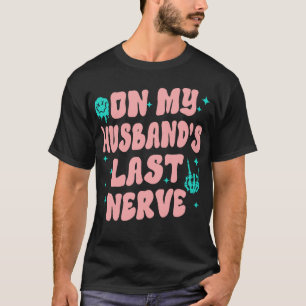 Camiseta No último nervo do meu marido