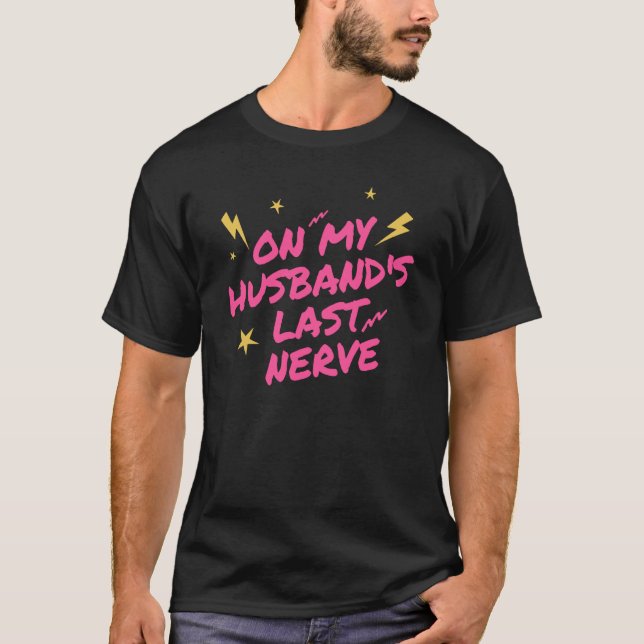 Camiseta No último nervo do meu marido Casais casados sarca (Frente)