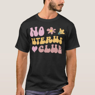 Camiseta No Uterus Club Posta Hysterectomy Recovery Uterus