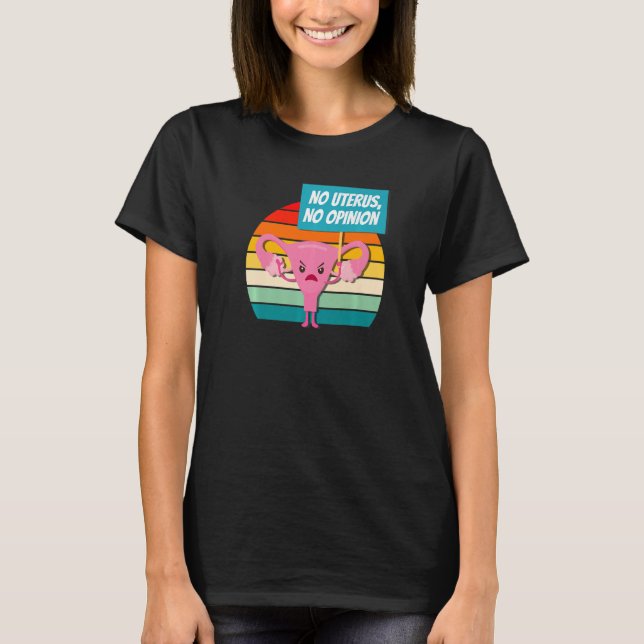 Camiseta No Uterus No Opinion Equal Rights Pro Choice 1973 (Frente)