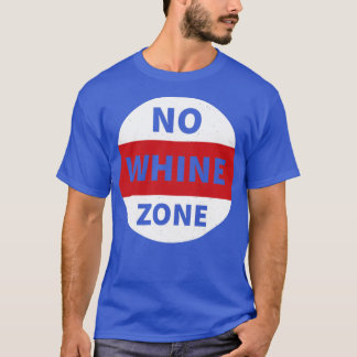 Camiseta No Whine Zone