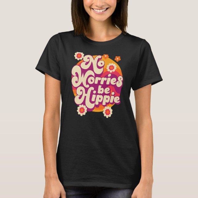 Camiseta No Worries Be Hippie Peace Sign Retro 60s 70s Vint (Frente)