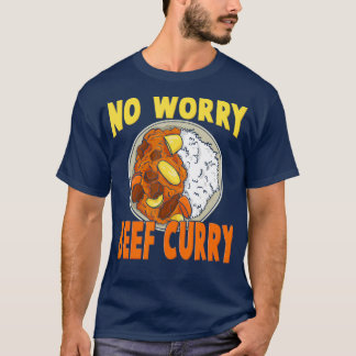 Camiseta No Worry Beef Curry Hawaiian Pidgin Funny Spicy