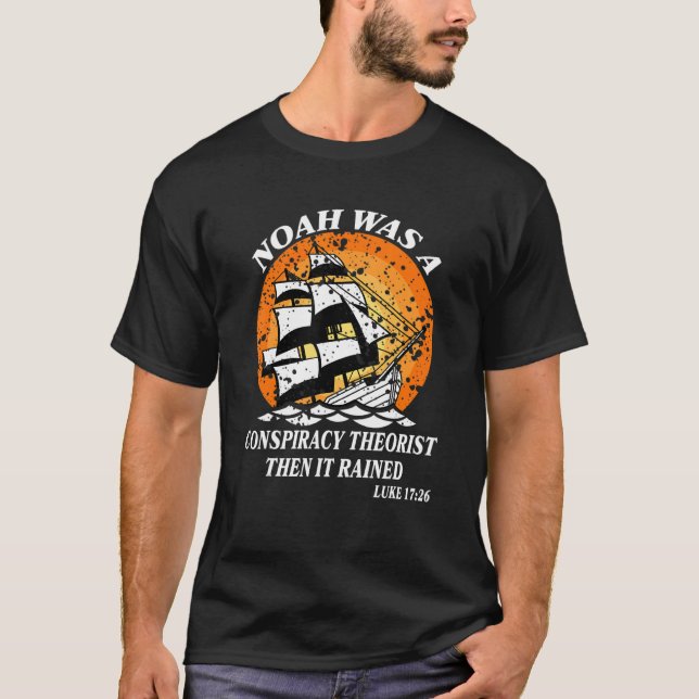 Camiseta Noah Era Teórico Da Conspiração E Depois Choveu Vi (Frente)
