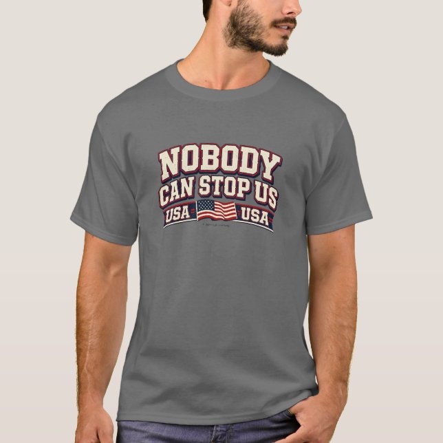Camiseta Nobody Can Stop Us - T-Shirt (Frente)
