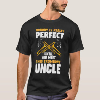 Camiseta nobody is perfect trombone uncle trombones