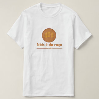 Camiseta nóis é da roça