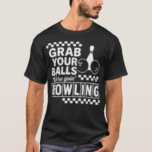 Camiseta Noite de Boliche Pegue Suas Bolas Piada Divertida 