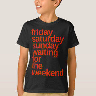 Camiseta Noite de Sexta Noite de Sábado Fins de Semana Dias