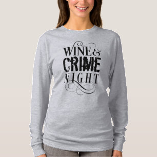 Camiseta Noite de Vinho e Crime - T-Shirt engraçado e verda