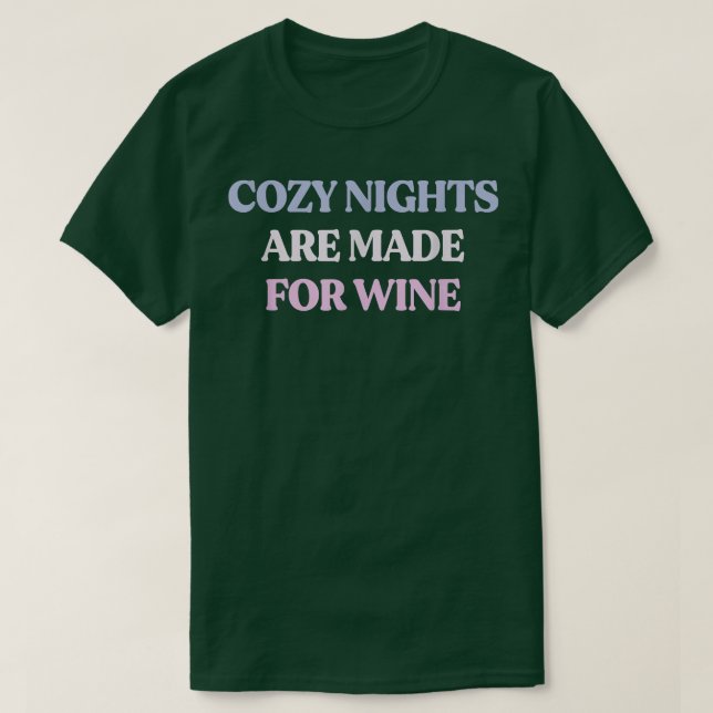 Camiseta Noites Engraçadas São Feitas Para O Vinho. (Frente do Design)