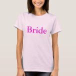 Camiseta Noiva<br><div class="desc">Camiseta branca,  Noiva,  escrita a rosa</div>