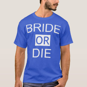 Camiseta Noiva da Festa de Solteira do Casamento Engraçado 