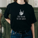 Camiseta Noiva do crânio ou morre até a soleta da morte<br><div class="desc">Futura Sra. Gothic Skeleton Heart Bride</div>