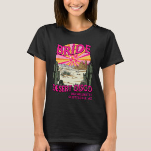 Camiseta Noiva do Deserto Disco Dama de Honra Scottsdale De