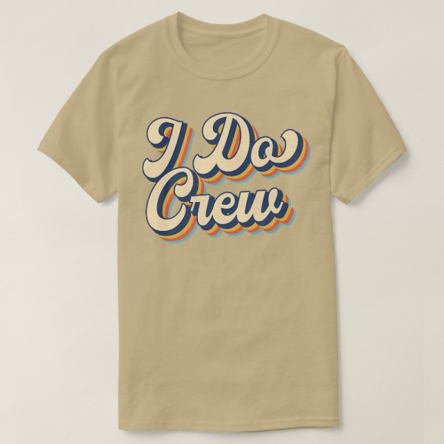 Camiseta Noiva Eu Faço Equipe Retro Despedida de Solteira N (Frente do Design)