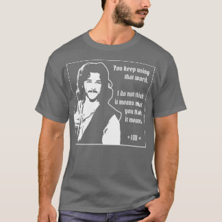 Camiseta Noiva Inigo Montoya Você Continua Usando Essa Pala