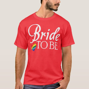 Camiseta Noiva Lésbica Para Ser Orgulho de Casamento LGBTQ