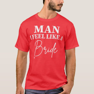 Camiseta Noiva Mulher Sinto-me como uma Noiva Despedida Fut