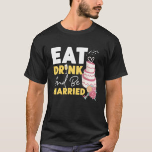 Camiseta Noiva Para Beber E Ser Casada