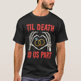Camiseta Noivado De Halloween A Morte Nos Faz Parte