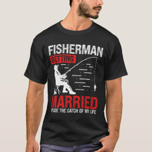 Camiseta Noivado de Pesca Eu Fiz a Captura Da Minha Vida Fi