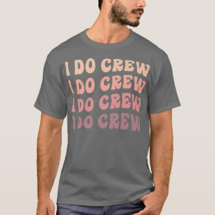 Camiseta Noivas Crianças Eu Faço Tripulação Retro Despedida