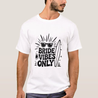 Camiseta Noivas Vibes Only – Festa de Despedida de Solteira