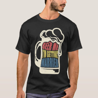 Camiseta Noivo da Noiva Dizendo Cerveja Me Casado Festa de