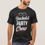 Camiseta Noivo de Noiva da Equipe de Tripulação de Solteiro<br><div class="desc">Noivo de Noiva da Equipe de Tripulação de Solteiro</div>