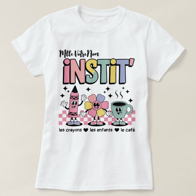 Camiseta Nom Personnalisé Mignon Retro Pour Instit' (Frente do Design)