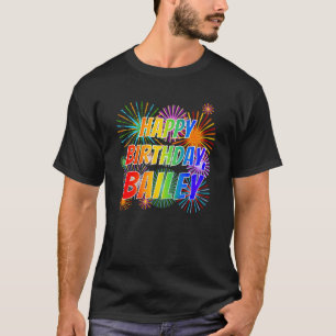 Camiseta Nome "BAILEY", Diversão "FELIZ ANIVERSÁRIO"